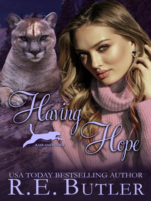 Title details for Having Hope (Ashland Pride Book Eleven) by R.E. Butler - Available